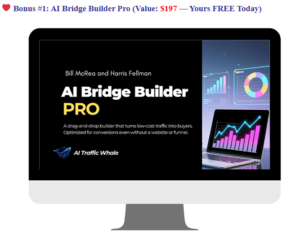 ❤️ Bonus #1: AI Bridge Builder Pro (Value: $197 — Yours FREE Today)